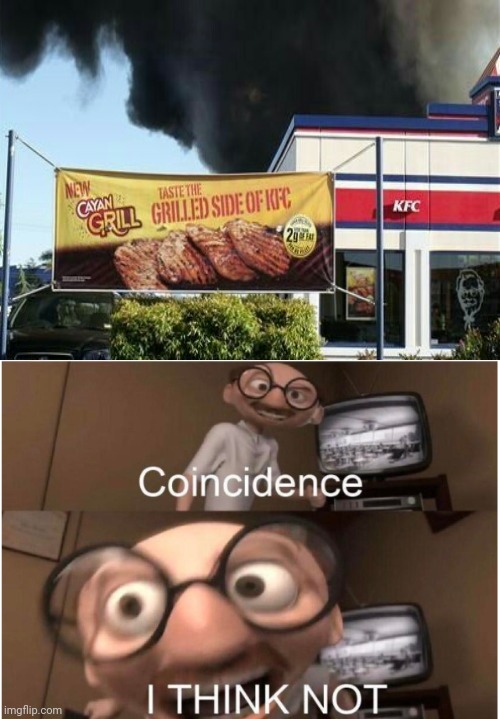 Grilled side of KFC | image tagged in coincidence i think not,kfc,funny,memes,you had one job,you had one job just the one | made w/ Imgflip meme maker