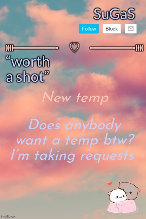 Sugas’ aesthetic template | New temp; Does anybody want a temp btw? I’m taking requests | image tagged in sugas aesthetic template | made w/ Imgflip meme maker
