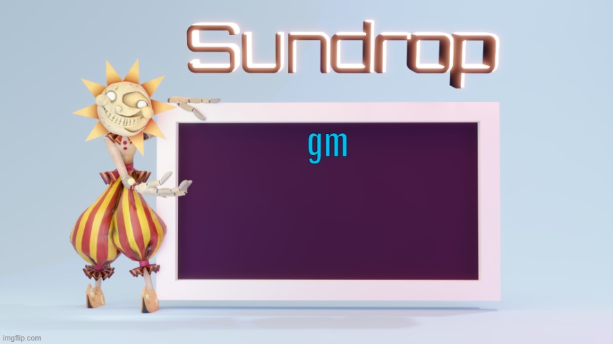 Sundrops temp | gm | image tagged in sundrops temp | made w/ Imgflip meme maker