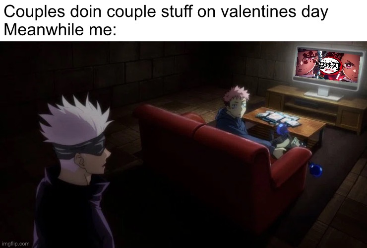 Couples doin couple stuff on valentines day 
Meanwhile me: | image tagged in anime | made w/ Imgflip meme maker