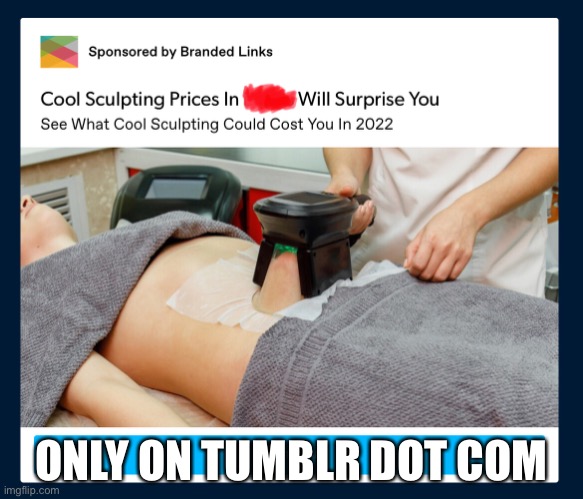 ONLY ON TUMBLR DOT COM | made w/ Imgflip meme maker