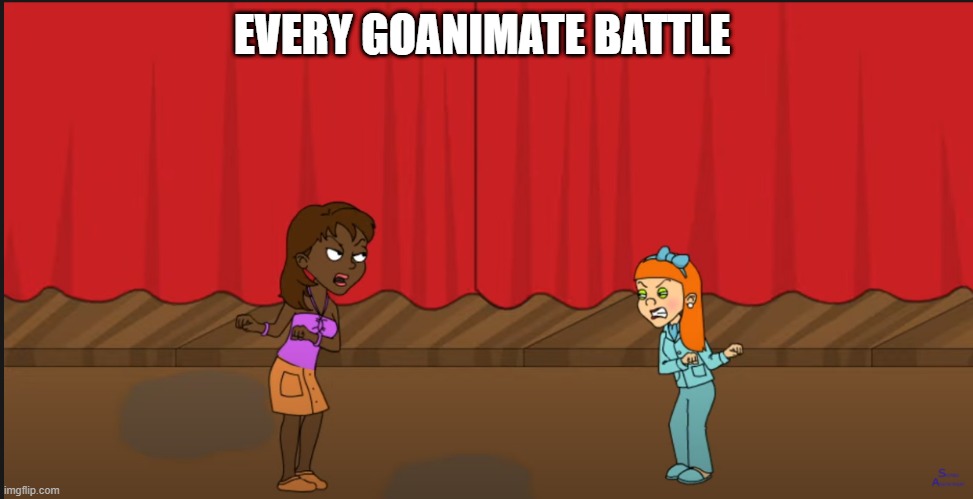 pagent battle | EVERY GOANIMATE BATTLE | image tagged in memes | made w/ Imgflip meme maker