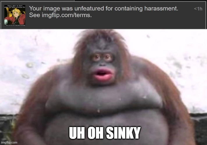 UH OH SINKY | image tagged in uh oh stinky | made w/ Imgflip meme maker