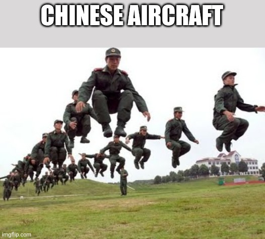 CHINESE AIRCRAFT | made w/ Imgflip meme maker