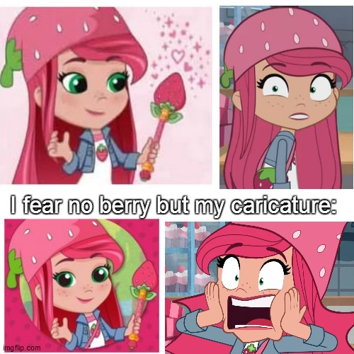 It Scares Me | I fear no berry but my caricature: | image tagged in strawberry shortcake,strawberry shortcake berry in the big city,i fear no man,creepy,memes,creepy doll | made w/ Imgflip meme maker