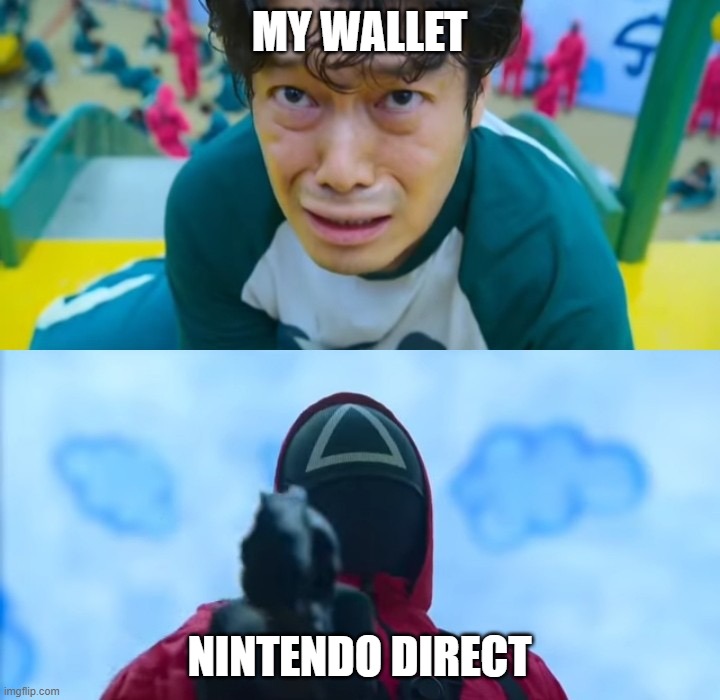 squid game gun | MY WALLET; NINTENDO DIRECT | image tagged in squid game gun | made w/ Imgflip meme maker