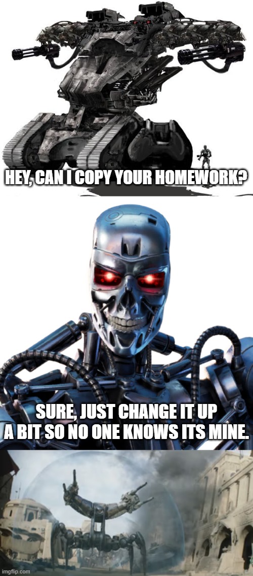 Book of Boba Fett steals T800's Homework | HEY, CAN I COPY YOUR HOMEWORK? SURE, JUST CHANGE IT UP A BIT SO NO ONE KNOWS ITS MINE. | image tagged in terminator,hey can i copy your homework,boba fett | made w/ Imgflip meme maker