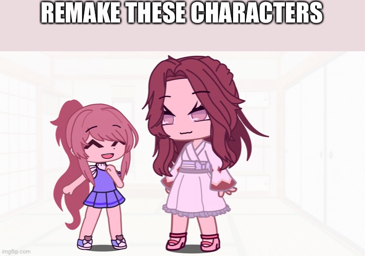 Working on a series which i didn't make a second episode for that :,D | REMAKE THESE CHARACTERS | made w/ Imgflip meme maker