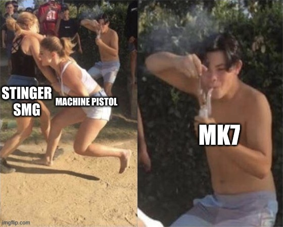 Guy smoking while two people fight | STINGER SMG; MACHINE PISTOL; MK7 | image tagged in guy smoking while two people fight | made w/ Imgflip meme maker