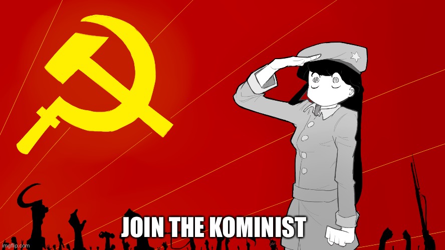 JOIN THE KOMINIST | made w/ Imgflip meme maker