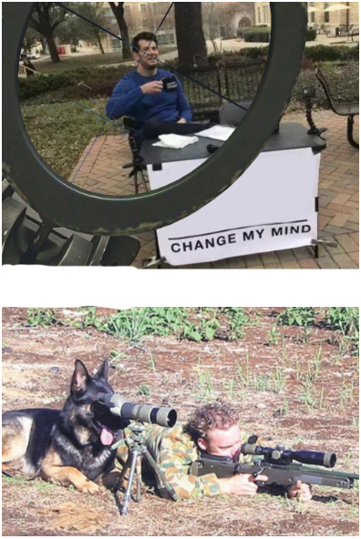 High Quality Sniper and Dog Change My Mind Blank Meme Template