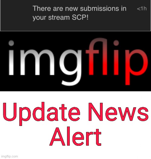 Oh. My. God. | image tagged in imgflip update news alert | made w/ Imgflip meme maker