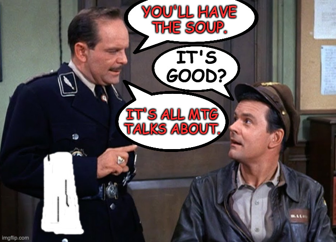 'Gazpacho police'. | YOU'LL HAVE
THE SOUP. IT'S GOOD? IT'S ALL MTG
TALKS ABOUT. | image tagged in memes,marjorie taylor greene,gazpacho police | made w/ Imgflip meme maker