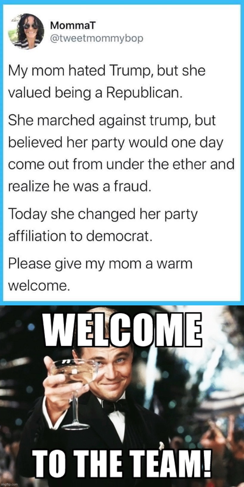 image tagged in mom becomes democrat,leo welcome to the team | made w/ Imgflip meme maker