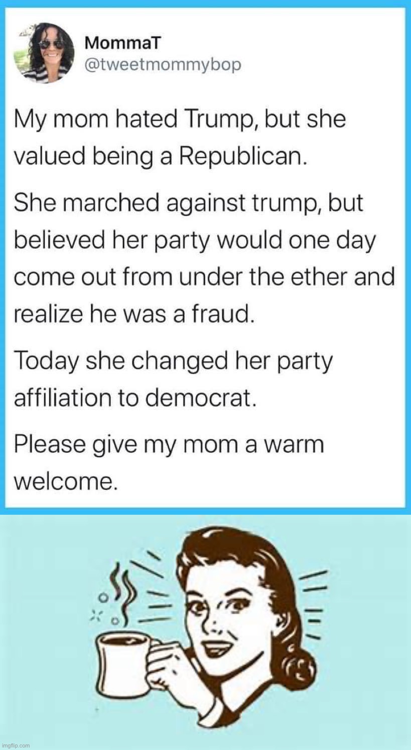 image tagged in mom becomes democrat,cheers with coffee | made w/ Imgflip meme maker