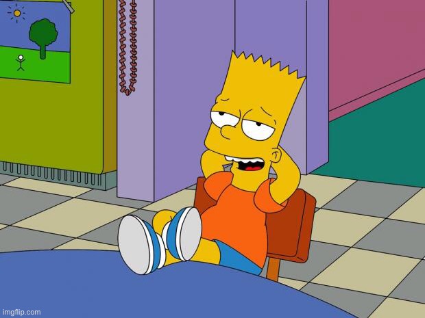 Bart Relaxing | image tagged in bart relaxing | made w/ Imgflip meme maker