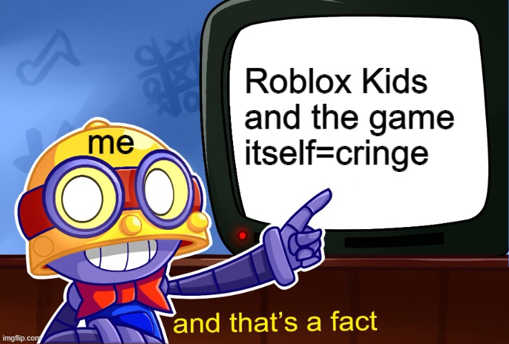 True, Carl | Roblox Kids and the game itself=cringe me | image tagged in true carl | made w/ Imgflip meme maker