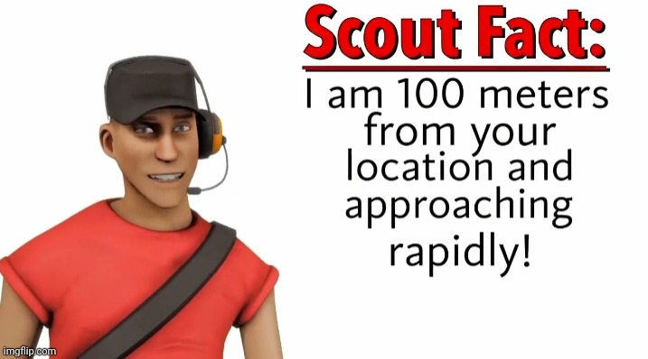 New meme temp, bc this one looks better imo | image tagged in scout facts revamp | made w/ Imgflip meme maker