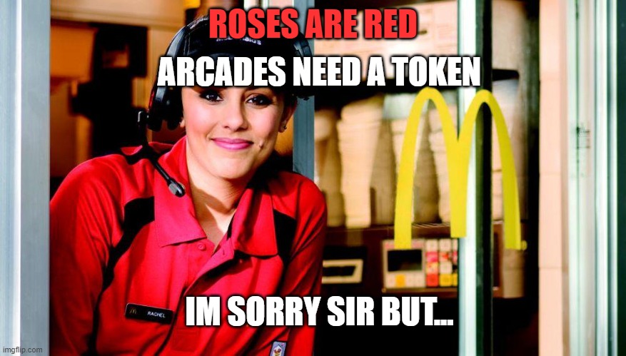 You KNow exactly what she is going to say about the ice cream machine | ARCADES NEED A TOKEN; ROSES ARE RED; IM SORRY SIR BUT... | image tagged in sorry miss ice cream machine broke,deep thoughts | made w/ Imgflip meme maker