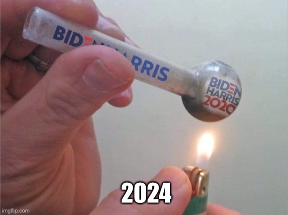 Biden Harris pipe | 2024 | image tagged in biden harris pipe | made w/ Imgflip meme maker