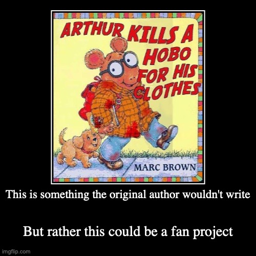Funny Arthur Book | image tagged in funny,demotivationals,fandom,arthur | made w/ Imgflip demotivational maker