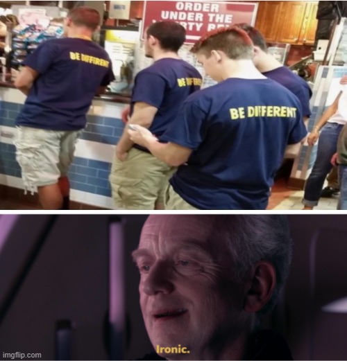 You have become the thing that you swore to destroy! | image tagged in funny,memes,palpatine ironic | made w/ Imgflip meme maker