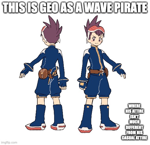 Wave Pirate Geo | THIS IS GEO AS A WAVE PIRATE; WHERE HIS ATTIRE ISN'T MUCH DIFFERENT FROM HIS CASUAL ATTIRE | image tagged in geo stelar,megaman,megaman star force,memes | made w/ Imgflip meme maker