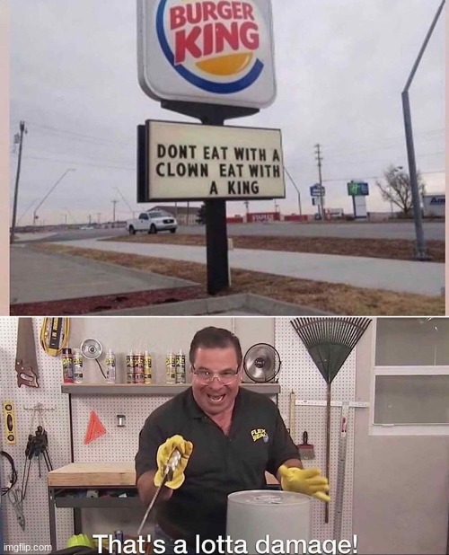 Burger King might not fall off after all | image tagged in funny,memes,burger king | made w/ Imgflip meme maker