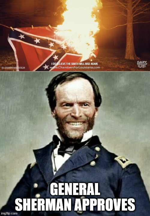 GENERAL SHERMAN APPROVES | made w/ Imgflip meme maker