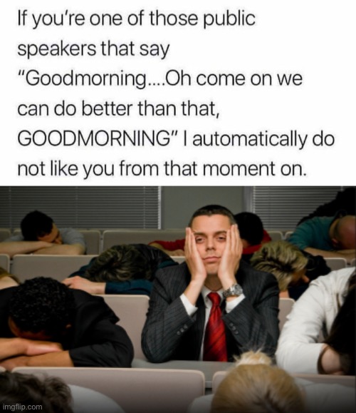 Who’s Not a Morning Person? | image tagged in funny memes,meetings | made w/ Imgflip meme maker