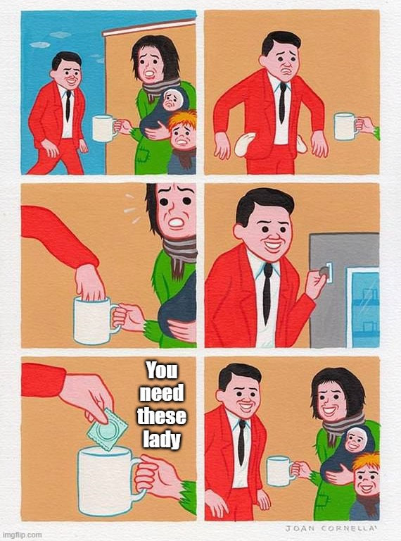 You need these lady | image tagged in cartoon | made w/ Imgflip meme maker