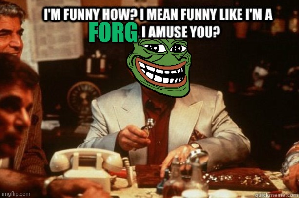 Why would you do that? | FORG | image tagged in but why why would you do that,frog,pepe,good fellas hilarious,joe pesci | made w/ Imgflip meme maker