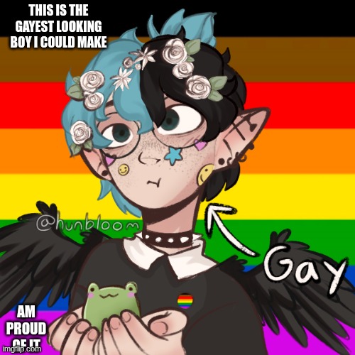 THIS IS THE GAYEST LOOKING BOY I COULD MAKE; AM PROUD OF IT | made w/ Imgflip meme maker
