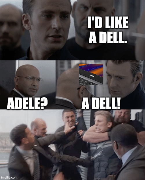 Adell | I'D LIKE A DELL. ADELE? A DELL! | image tagged in captain america elevator | made w/ Imgflip meme maker