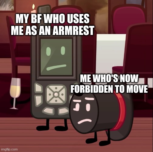 when short | MY BF WHO USES ME AS AN ARMREST; ME WHO'S NOW FORBIDDEN TO MOVE | made w/ Imgflip meme maker