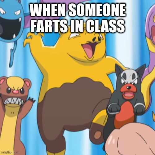 When someone farts in class | WHEN SOMEONE FARTS IN CLASS | image tagged in when someone farts in class | made w/ Imgflip meme maker