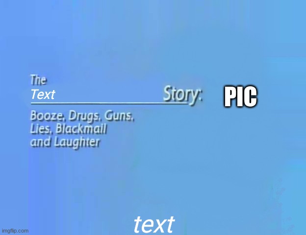 link in comments | PIC; Text; text | image tagged in the x story | made w/ Imgflip meme maker