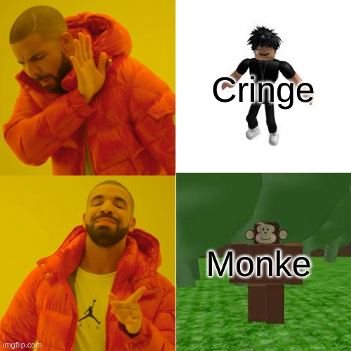 Pure Facts | Cringe; Monke | image tagged in roblox,slender,drake hotline bling | made w/ Imgflip meme maker