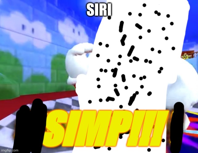 Simp | SIRI SIMP!!! | image tagged in simp | made w/ Imgflip meme maker