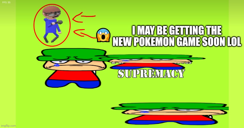 can't wait | I MAY BE GETTING THE NEW POKEMON GAME SOON LOL | image tagged in bambi supreamacy | made w/ Imgflip meme maker