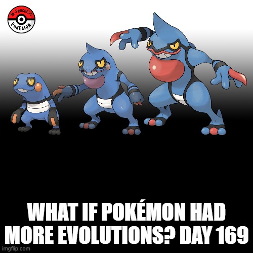 Check the tags Pokemon more evolutions for each new one. | WHAT IF POKÉMON HAD MORE EVOLUTIONS? DAY 169 | image tagged in memes,blank transparent square,pokemon more evolutions,croagunk,pokemon,why are you reading this | made w/ Imgflip meme maker