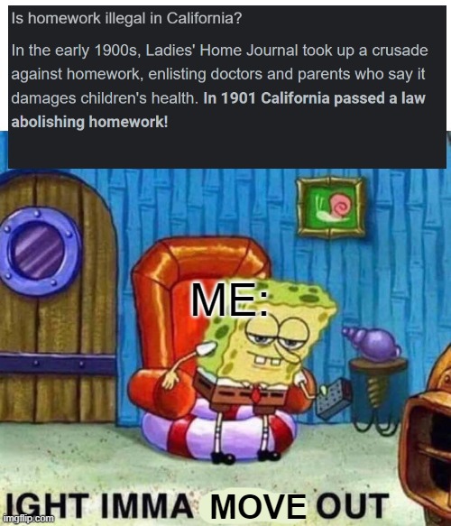 K | ME:; MOVE | image tagged in memes,spongebob ight imma head out | made w/ Imgflip meme maker