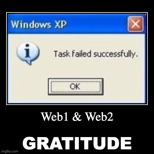 Thanks, web1 & 2! | image tagged in funny,demotivationals,web3,crypto,tech | made w/ Imgflip demotivational maker