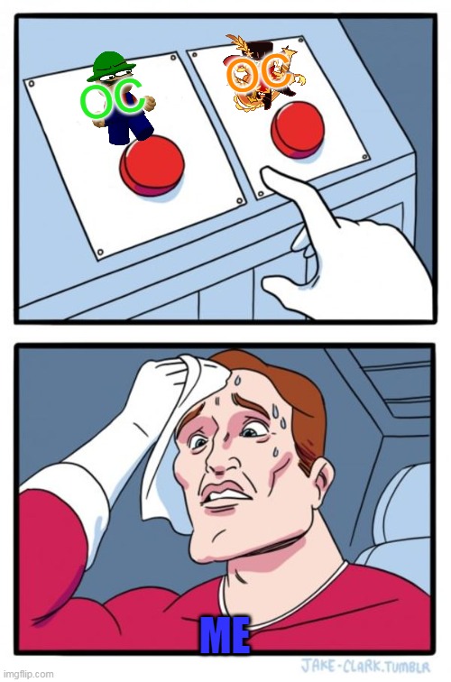 Bambi or Rye Cookie? | OC; OC; ME | image tagged in memes,two buttons | made w/ Imgflip meme maker