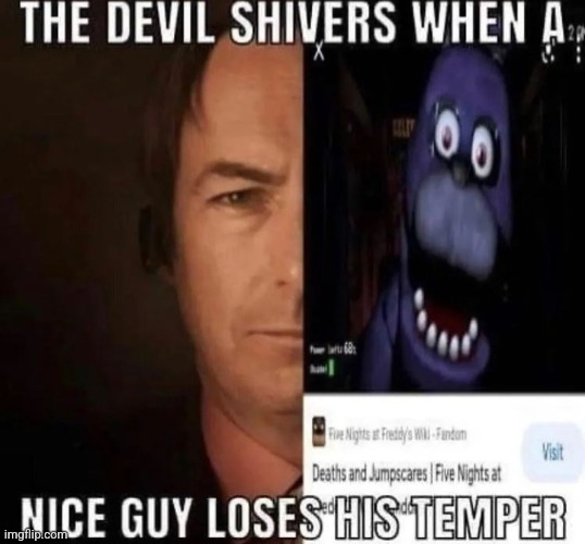 THE DEVIL SHIVERS WHEN | made w/ Imgflip meme maker