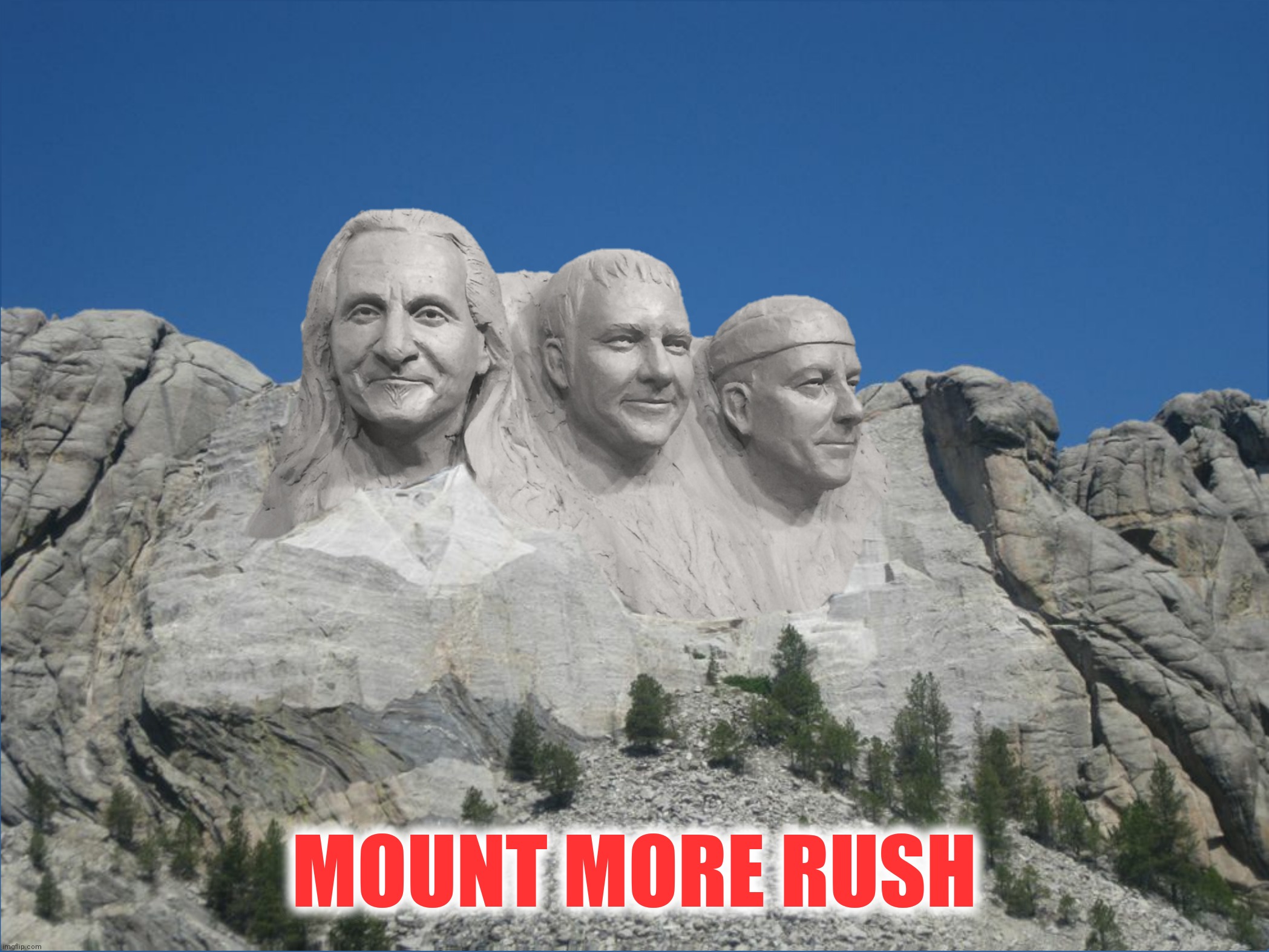 MOUNT MORE RUSH | made w/ Imgflip meme maker