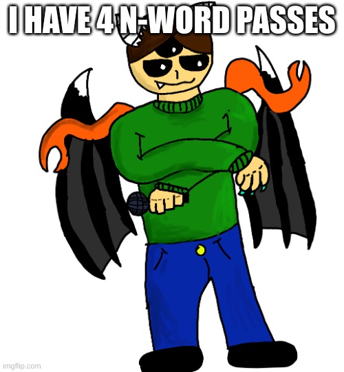 Carlos FNF | I HAVE 4 N-WORD PASSES | image tagged in carlos fnf | made w/ Imgflip meme maker