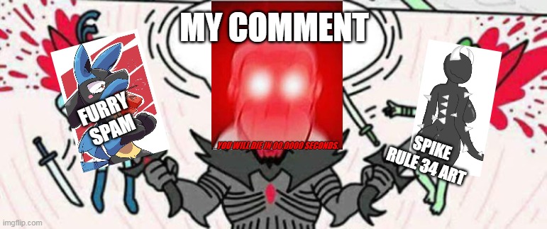 MY COMMENT; FURRY SPAM; SPIKE RULE 34 ART | made w/ Imgflip meme maker