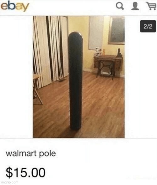 walmart pole | made w/ Imgflip meme maker