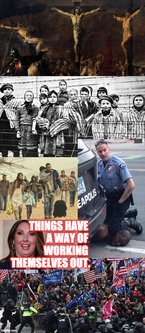 RNC's Ronna McDaniel explains politics. | THINGS HAVE 
A WAY OF 
WORKING 
THEMSELVES OUT. | image tagged in memes,rnc,gop,ronna mcdaniel,politics,legitimate political discourse | made w/ Imgflip meme maker